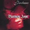 Freelance - Burnin Love